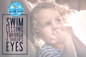Swim Lessons Through A Toddler’s Eyes